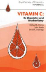 Vitamin C: Its Chemistry and Biochemis