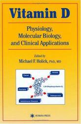 Vitamin D : Physiology, Molecular Biology, and Clinical Applications