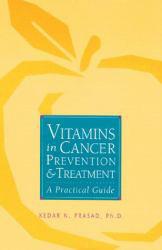 Vitamins in Cancer Prevention and Treatment : A Practical Guide