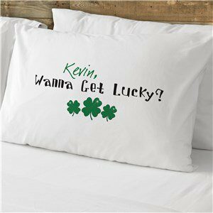 Wanna Get Lucky Personalized Pillowcase