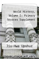 World History, Volume I : Primary Sources Supplement