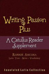 Writing Passion: A Catullus Reader Supplement