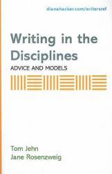 Writing in the Disciplines: Advices and Models: A Supplement to Accompany A Writer's Reference