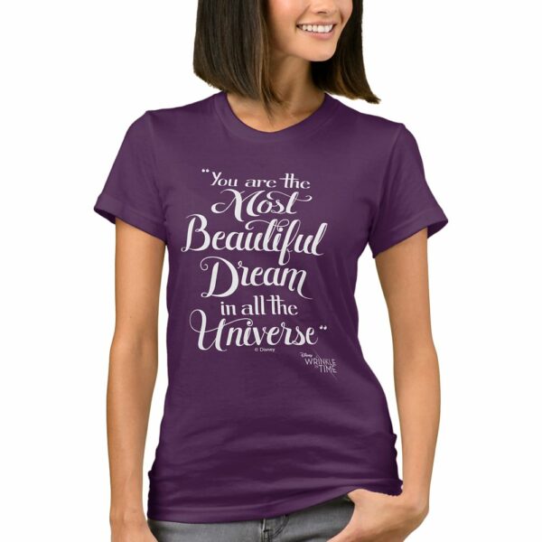 ''You are the Most Beautiful Dream'' T-Shirt for Women A Wrinkle in Time Customizable Official shopDisney