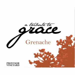 A Tribute to Grace 2015 Provisor Vineyard Grenache - Red Wine