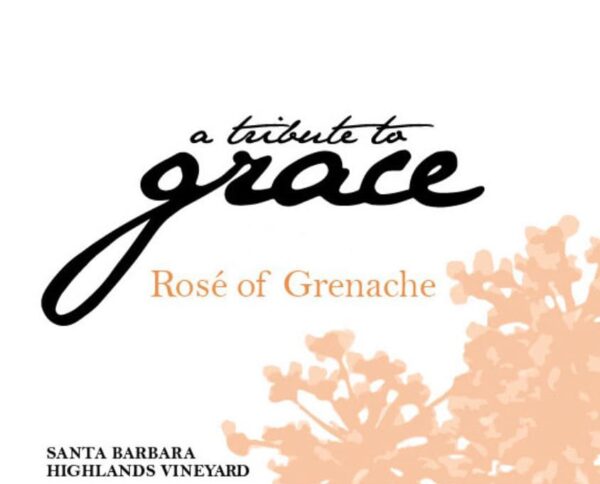 A Tribute to Grace 2019 Santa Barbara Highlands Vineyard Rose of Grenache - Rosé Rosé Wine