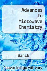 Advances In Microwave Chemistry