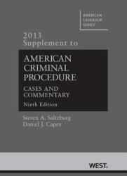 American Crim. Proc. : Cases and Comm. -13 Supplement