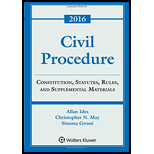 Civil Procedure: Constitution, Statutes, Rules and Supplemental Materials, 2016 Edition