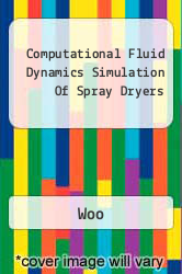 Computational Fluid Dynamics Simulation Of Spray Dryers