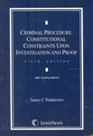 Criminal Procedure : Constitutional Constraints Upon Investigation and Proof - 2007 Supplement