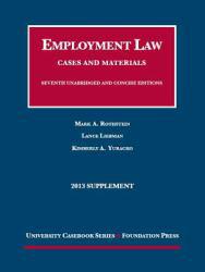 Employment Law: Cases and Materials -'13 Supplement