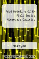 Fdtd Modeling Of Em Field Inside Microwave Cavities