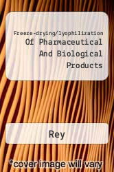 Freeze-drying/lyophilization Of Pharmaceutical And Biological Products