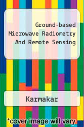 Ground-based Microwave Radiometry And Remote Sensing