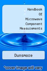 Handbook Of Microwave Component Measurements