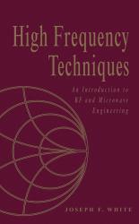 High Frequency Techniques : An Introduction to RF and Microwave Engineering