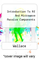 Introduction To Rf And Microwave Passive Components