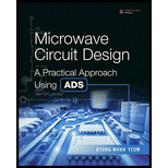 MICROWAVE CIRCUIT DESIGN: A PRACTICAL APPROACH USING ADS