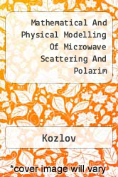 Mathematical And Physical Modelling Of Microwave Scattering And Polarim