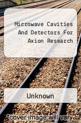 Microwave Cavities And Detectors For Axion Research