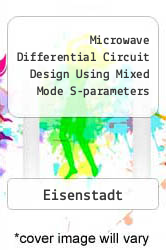 Microwave Differential Circuit Design Using Mixed Mode S-parameters