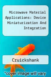 Microwave Material Applications: Device Miniaturization And Integration