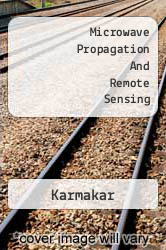 Microwave Propagation And Remote Sensing