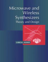 Microwave and Wireless Synthesizers: Theory and Design (Paperback)