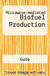 Microwave-mediated Biofuel Production