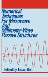 Numerical Techniques for Microwave and Millimeter Wave Passive Structures