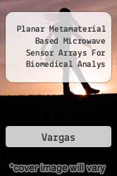 Planar Metamaterial Based Microwave Sensor Arrays For Biomedical Analys