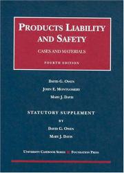 Products Liability and Safety (2004 Case and Statutory Supplement)