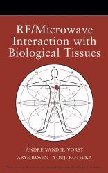 RF/ Microwave Interaction With Biology Tissues