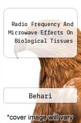 Radio Frequency And Microwave Effects On Biological Tissues