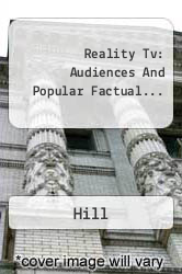Reality Tv: Audiences And Popular Factual...