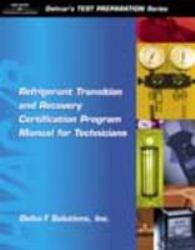 Refrigerant Transition and Recovery Certification Program Manual for Technicians