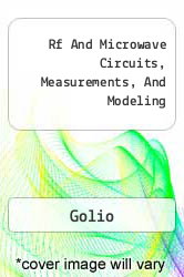 Rf And Microwave Circuits, Measurements, And Modeling