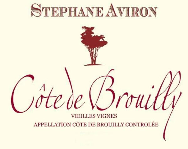 Stephane Aviron 2017 Cote de Brouilly Vieilles Vignes - Gamay Red Wine