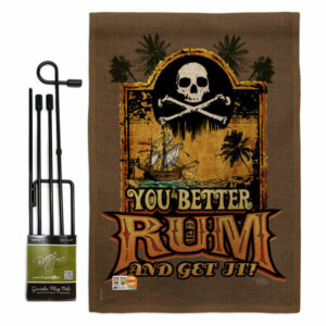 You Better Rum & Get It Coastal Pirate Garden Flag Set