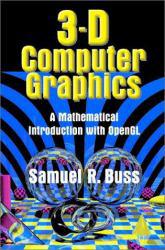 3-D Computer Graphics : Mathematical Introduction with OpenGL