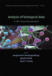 Analysis of Biological Data: A Soft Computing Approach