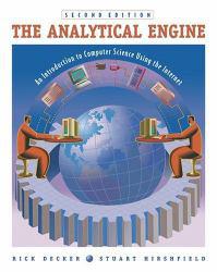 Analytical Engine : An Introduction to Computer Science Using the Internet / With CD