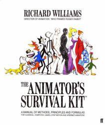 Animator's Survival Kit: A Manual of Methods, Principles, and Formulas for Classical, Computer, Games, Stop Motion, and Internet Animators