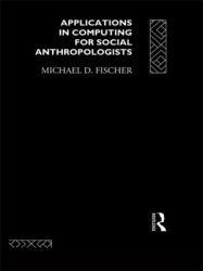 Applications in Computing for Social Anthropologists