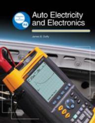 Auto Electricity and Electronics : Principles, Diagnosis, Testing, and Service of All Major Electrical, Electronic, and Computer Control Systems