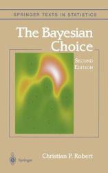 Bayesian Choice : From Decision-Theoretic Motivations to Computational Implementation