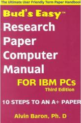 Bud's Easy Research Paper Computer Manual for IBM PCs