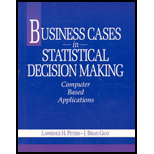 Business Cases in Statistical Decision Making : Computer Based Applications / With 3" Disk