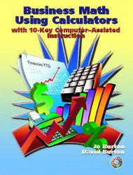 Business Math Using Calculators : With 10-Key Computer Assisted Instruction - With CD